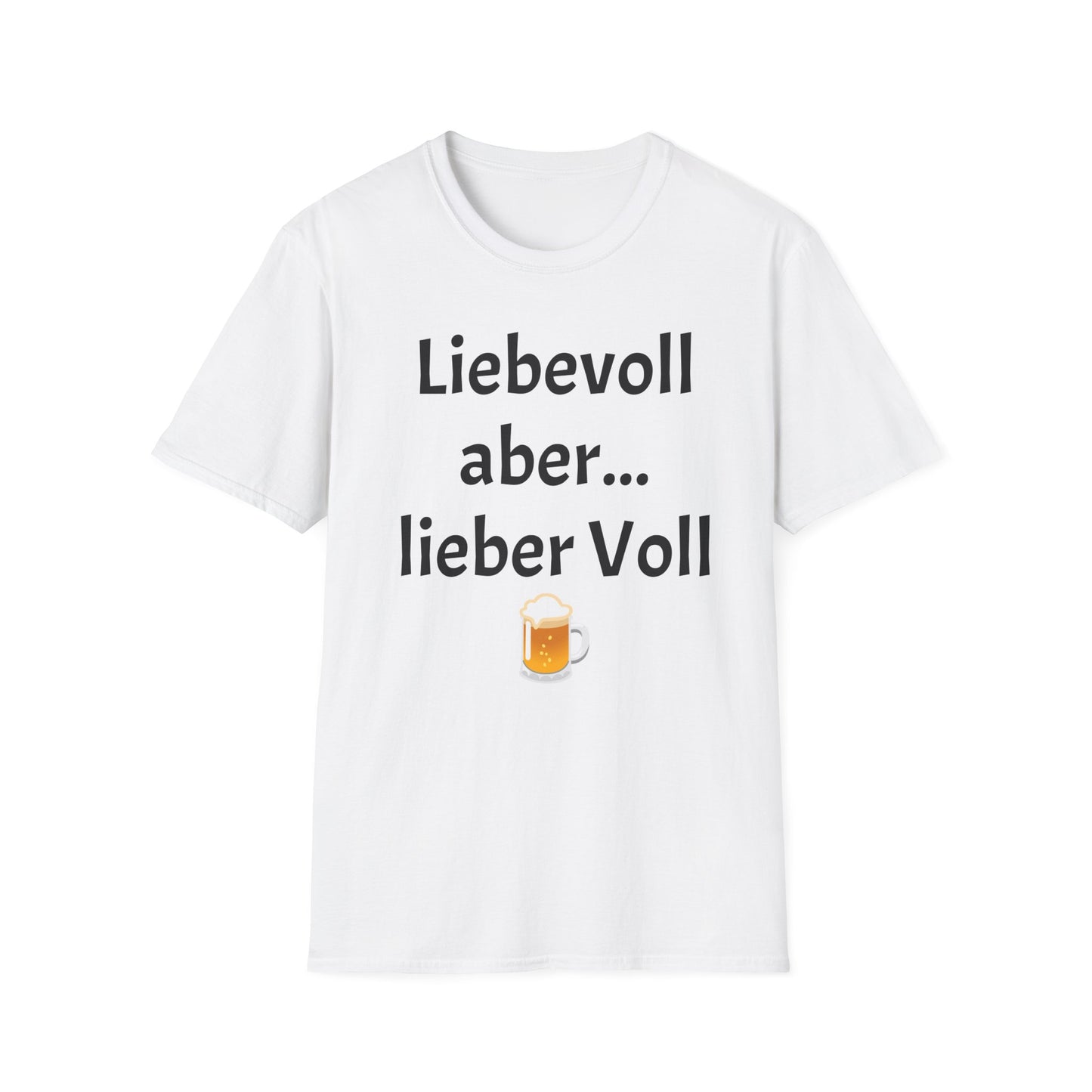 Sauf T-Shirt | Liebevoll aber lieber Voll