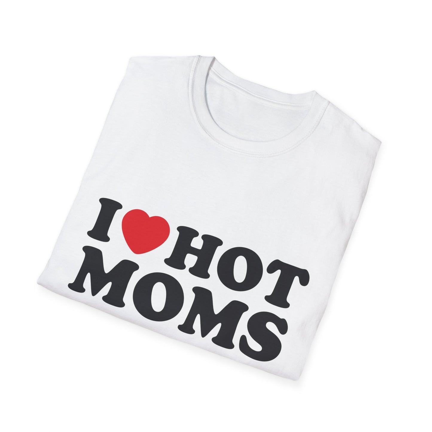 I ♥ Hot Moms | T-Shirt