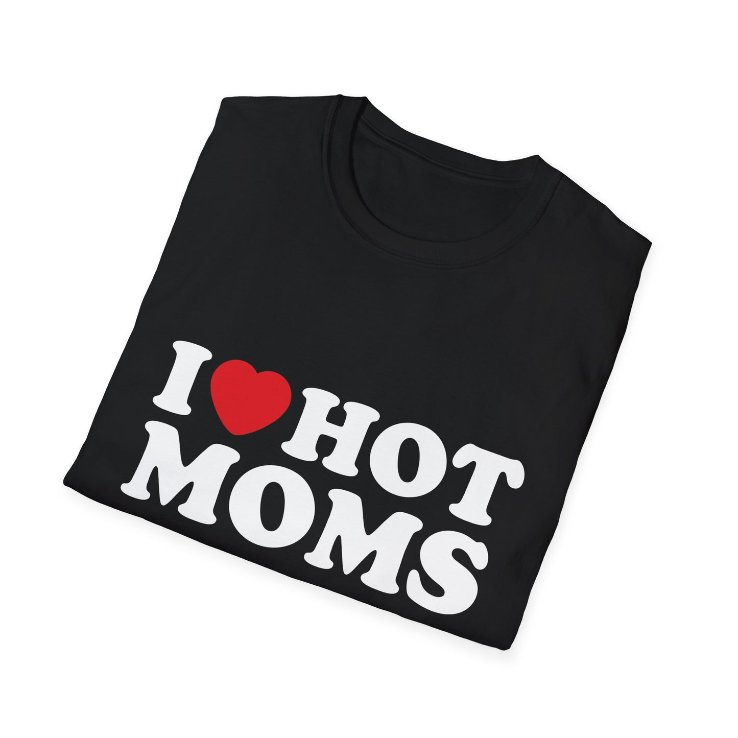 I ♥ Hot Moms | T-Shirt
