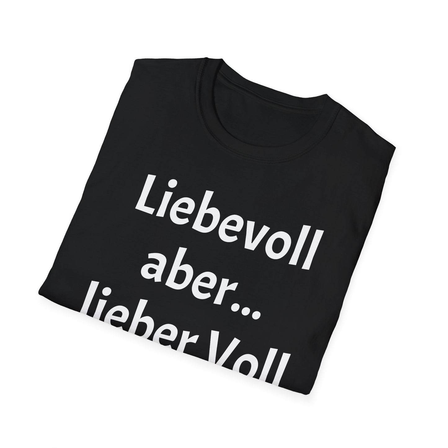 Sauf T-Shirt | Liebevoll aber lieber Voll